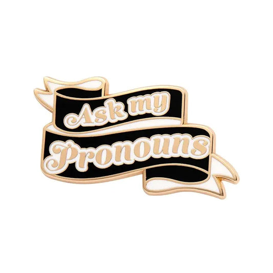 Erstwilder - Ask My Pronouns Enamel Pin - 20th Century Artifacts