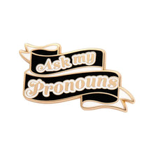 Load image into Gallery viewer, Erstwilder - Ask My Pronouns Enamel Pin - 20th Century Artifacts