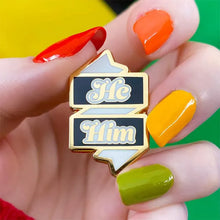 Load image into Gallery viewer, Erstwilder - He/Him Pronoun Enamel Pin - 20th Century Artifacts