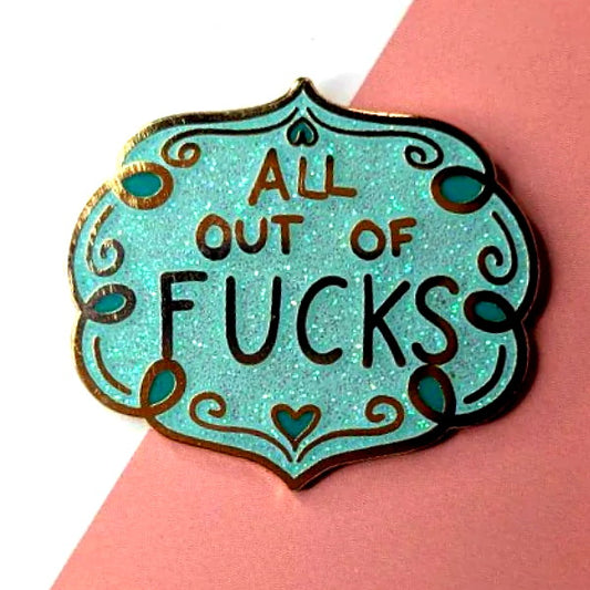 Jubly-Umph - All Out of F*cks Enamel Pin - 20th Century Artifacts