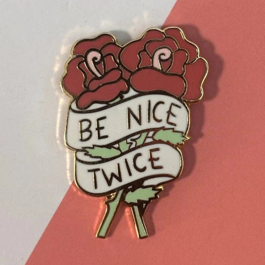 Jubly-Umph - Be Nice Twice Enamel Pin - 20th Century Artifacts