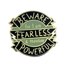 Load image into Gallery viewer, Jubly-Umph - Beware For I Am Fearless Enamel Pin - 20th Century Artifacts