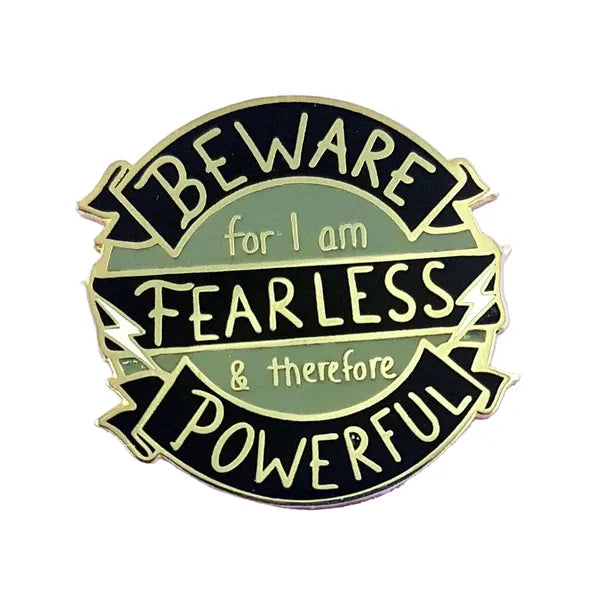 Jubly-Umph - Beware For I Am Fearless Enamel Pin - 20th Century Artifacts