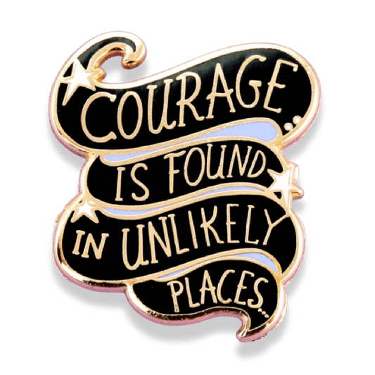 Jubly-Umph - Courage is Found in Unlikely Places Enamel Pin - 20th Century Artifacts