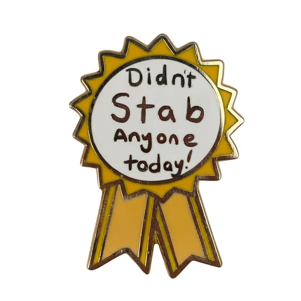Jubly-Umph - Didn't Stab Anyone Today Award Enamel Pin - 20th Century Artifacts