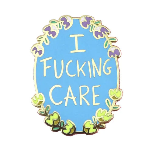 Jubly-Umph - I F*cking Care Enamel Pin - 20th Century Artifacts