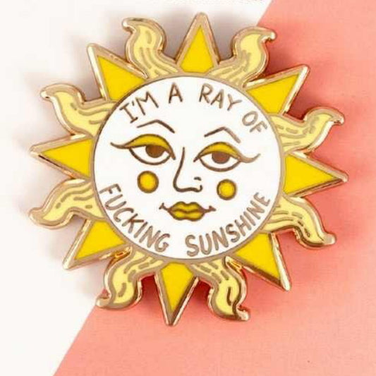 Jubly-Umph - I'm A Ray of F*cking Sunshine Enamel Pin - 20th Century Artifacts