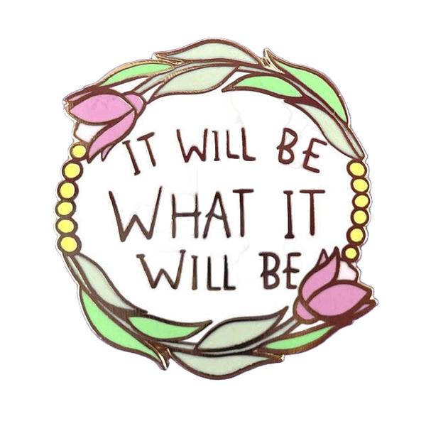 Jubly-Umph - It Will Be What It Will Be Enamel Pin - 20th Century Artifacts
