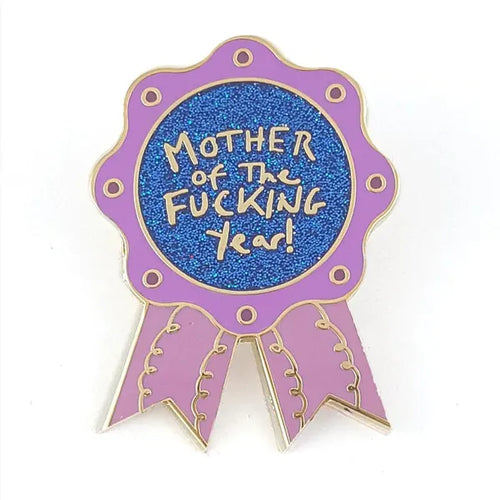 Jubly-Umph - Mother of the F*cking Year Enamel Pin - 20th Century Artifacts
